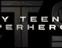 Superhero Shorts: Lazy Teenage&nbsp;Superheroes