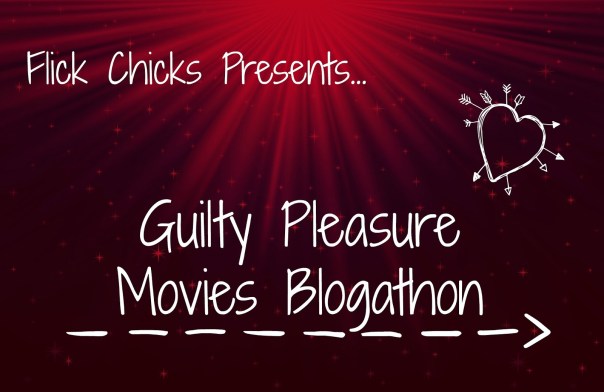 Guilty Pleasure Blogathon