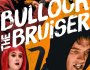 Superhero Shorts: Bullock the&nbsp;Bruiser